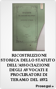 Ricostruzione storica dello  dell'Associazione degli Avvocati e Procuratori di Teramo del 1872